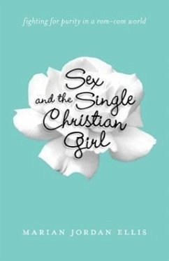 Sex and the Single Christian Girl - Jordan Ellis, Marian