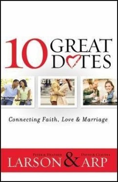 10 Great Dates - Larson, Heather; Larson, Peter; Arp, Claudia; Arp, David