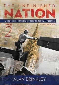 The Unfinished Nation, Volume 2 with Connect Plus Access Code: A Concise History of the American People - Brinkley, Alan