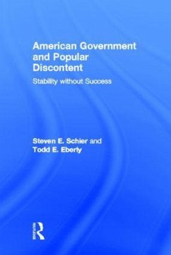 American Government and Popular Discontent - Schier, Steven E; Eberly, Todd E