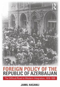 Foreign Policy of the Republic of Azerbaijan - Hasanli, Jamil