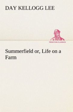 Summerfield or, Life on a Farm - Lee, Day Kellogg
