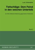 Tiefschläge: Dem Feind in den weichen Unterleib