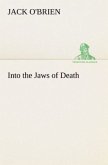 Into the Jaws of Death