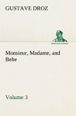 Monsieur, Madame, and Bebe ¿ Volume 03