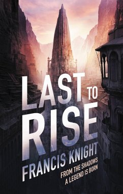 Last to Rise - Knight, Francis