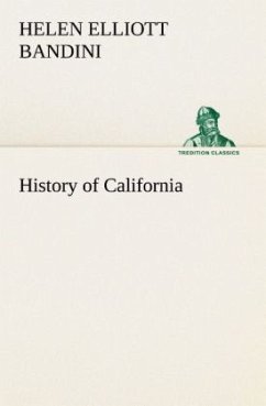 History of California - Bandini, Helen Elliott