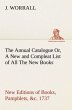 The Annual Catalogue (1737) Or, A New... - Bild 1
