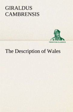 The Description of Wales - Cambrensis, Giraldus