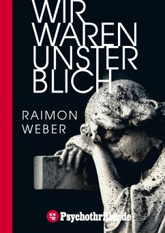 Wir waren unsterblich (eBook, ePUB) - Weber, Raimon