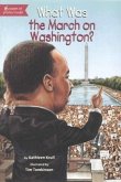 What Was the March on Washington? What Was the March on Washington?
