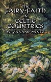 The Fairy-Faith in Celtic Countries