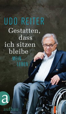 Gestatten, dass ich sitzen bleibe (eBook, ePUB) - Reiter, Udo