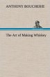 The Art of Making Whiskey So As to... - Bild 1