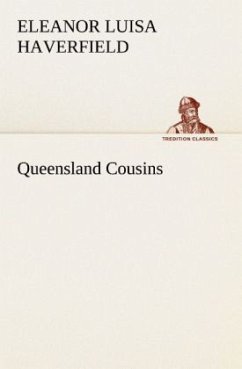 Queensland Cousins - Haverfield, Eleanor Luisa