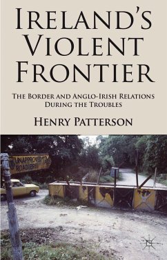 Ireland's Violent Frontier - Patterson, H.