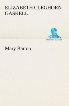 Mary Barton - Gaskell, Elizabeth