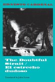 The Doubtful Strait / El Estrecho Dudoso The Doubtful Strait / El Estrecho Dudoso