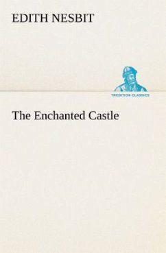 The Enchanted Castle - Nesbit, Edith