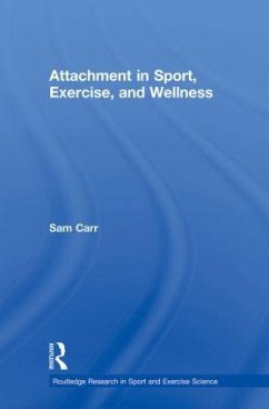 Attachment in Sport, Exercise and Wellness - Carr, Sam