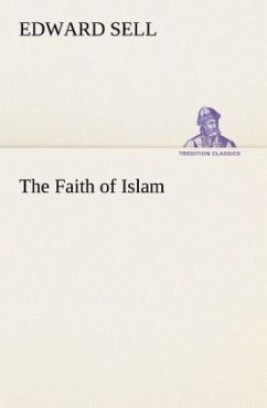 The Faith of Islam - Sell, Edward