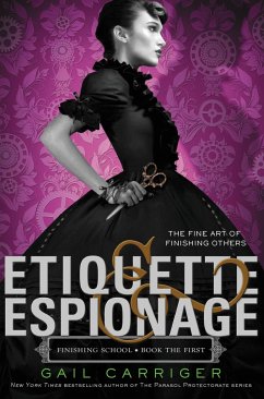 Etiquette & Espionage - Carriger, Gail