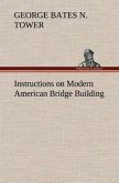 Instructions on Modern American Bridge Building