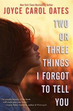 Two or Three Things I Forgot to Tell You - Oates, Joyce Carol