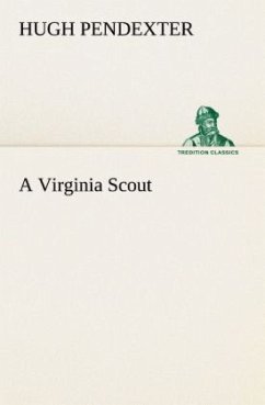 A Virginia Scout - Pendexter, Hugh