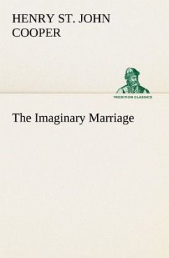 The Imaginary Marriage - Cooper, Henry St. John