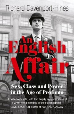An English Affair: Sex, Class and Power in the Age of Profumo Richard Davenport-Hines Author