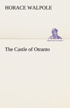 The Castle of Otranto - Walpole, Horace