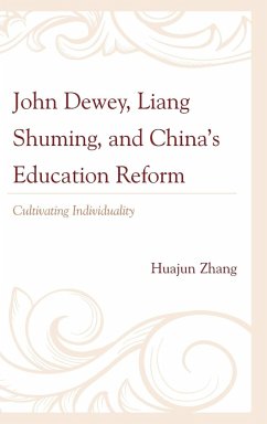 John Dewey, Liang Shuming, and China's Education Reform - Zhang, Huajun