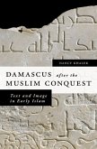 Damascus After the Muslim Conquest