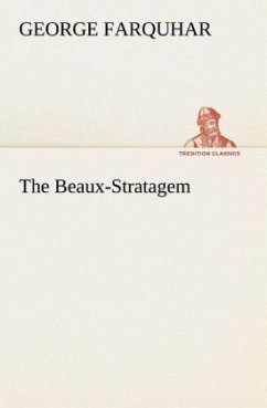 The Beaux-Stratagem - Farquhar, George