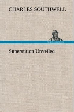 Superstition Unveiled - Southwell, Charles