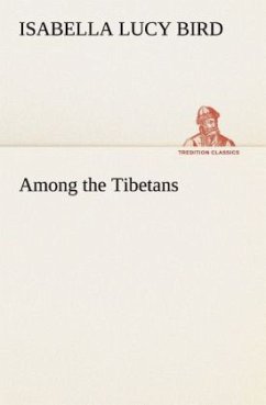 Among the Tibetans - Bird, Isabella L.