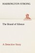 The Brand of Silence A Detective Story - Bild 1