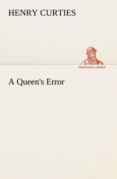 A Queen's Error - Curties, Henry