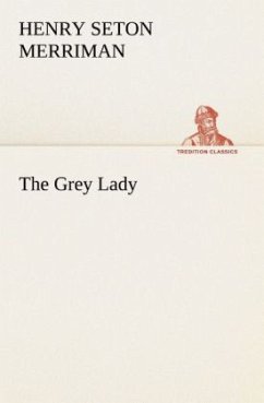 The Grey Lady - Merriman, Henry Seton