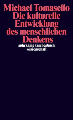 Die kulturelle Entwicklung des menschlichen Denkens (eBook, ePUB) - Tomasello, Michael