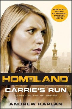 Homeland: Carrie's Run - Kaplan, Andrew