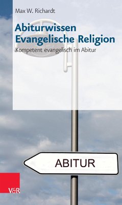 Abiturwissen Evangelische Religion - Richardt, Max W.