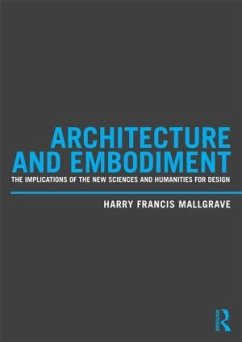 Architecture and Embodiment - Mallgrave, Harry Francis