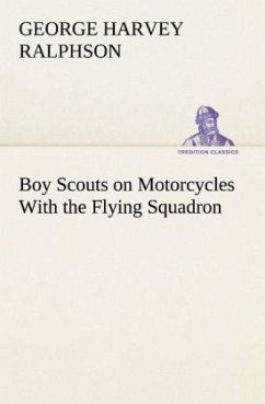 Boy Scouts on Motorcycles With the Flying Squadron - Ralphson, George Harvey