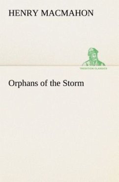 Orphans of the Storm - MacMahon, Henry