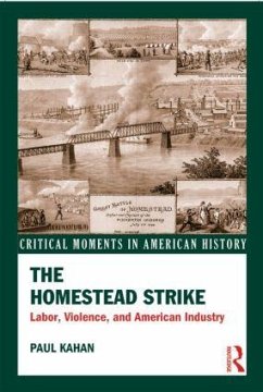 The Homestead Strike - Kahan, Paul