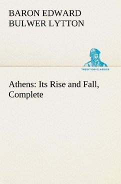 Athens: Its Rise and Fall, Complete