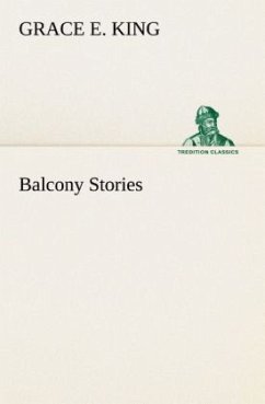 Balcony Stories - King, Grace E.