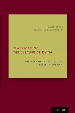 Transforming the Culture of Dying - Clark, David